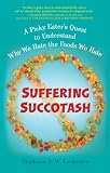 Suffering Succotash: A Picky Eater's Quest to Understand Why We Hate the Foods We Hate