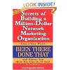 Secrets of Building a Million-Dollar Network Marketing Organization from a Guy Who's Been There, Done That, and Shows You How You Can Do It Too (Expanded 2005 Edition)