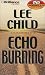 Books : Echo Burning (Jack Reacher, No. 5)