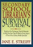 Secondary School Librarian's Survival Guide: Ready-To-Use Techniques, Tools & Materials to Help You Save Time & Work in Every Aspect of Your Job As L