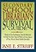 Book Secondary School Librarian's Survival Guide: Ready-To-Use Techniques, Tools & Materials to Help You Save Time & Work in Every Aspect of Your Job As L