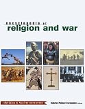 Encyclopedia of Religion and War (Religion & Society)