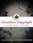 Canadian Copyright: A Citizen's Guide