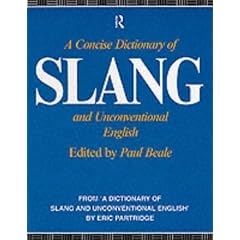 A Concise Dictionary of Slang and Unconventional English
