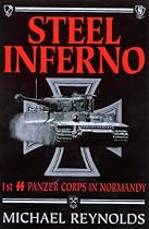 Steel Inferno: I SS Panzer Corps in Normandy