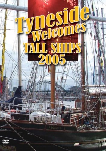 Tyneside Welcomes Tall Ships Race 2005 [DVD]