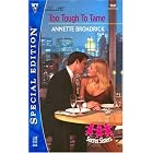 Too Tough to Tame (Secret Sisters) (Silhouette Special Edition, No. 1581) (Silhouette Special... by Annette Broadrick