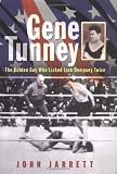 Review Robson Books  / Gene Tunney: The Golden Guy Who Licked Jack Dempsey Twice