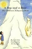 A Boy and a Bear: The Children's Relaxation Book
