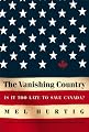 The Vanishing Country: Is It Too Late to Save Canada?