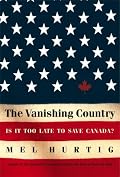 The Vanishing Country: Is It Too Late to Save Canada?
