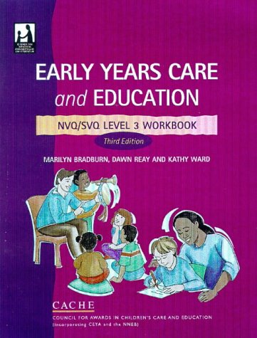Early Years Care and Education: Workbook NVQ/SVQ Level 3 (NVQ/SVQ workbook: Level 3)