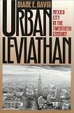 Urban Leviathan : Mexico City In The Twentieth Century