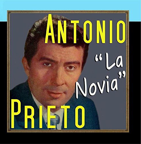 Antonio Prieto - Nuestras Canciones de los 60
