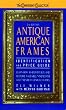 Antique American Frames: Identification and Price Guide (Confident Collector)
