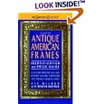 Antique American Frames: Indentification and Price Guide (Antique American Frames) by  Eli Wilner and Mervyn Kaufman