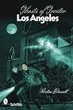 Ghosts of Greater Los Angeles