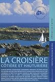 La croisi�re : C�ti�re et hauturi�re