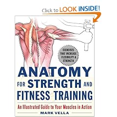 Anatomy for Strength and Fitness Training: An Illustrated Guide to Your Muscles in Action