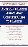 ADA Complete Guide to Diabetes: The Ultimate Home Reference from the Diabetes Experts (Ultimate Home Diabetes Reference) American Diabetes Association