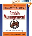 The BHS Complete Manual of Stable Management