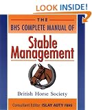 The BHS Complete Manual of Stable Management