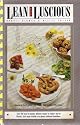 LEAN AND LUSCIOUS: OVER 400 EASY-TO-PREPARE, DELICIOUS RECIPES FOR TODAY'S LOW-FAT LIFESTYLE. EACH RECIPE INCLUDES AT-A-GLANCE NUTRITIONAL BREAKDOWN.