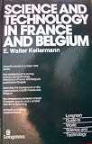 Science and Technology in France and Belgium (Longman Guide to World Science and Technology)
