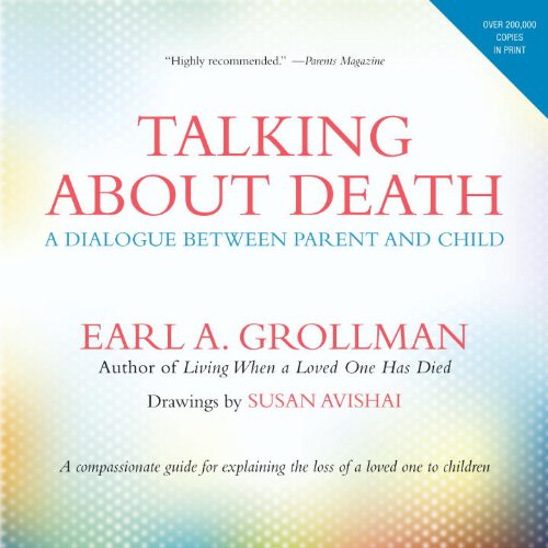 Talking about Death A Dialogue between Parent and Child Harvard Book