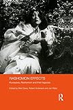 Rashomon effects : Kurosawa, Rashomon and their legacies