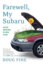 Farewell, My Subaru: An Epic Adventure in Local Livinga