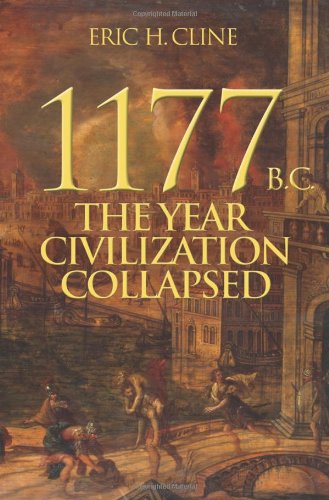1177 B.C.: The Year Civilization Collapsed (Turning Points in Ancient History, 1)