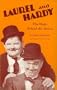 Laurel and Hardy. The Magic Behind the Movies