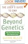 Beyond Genetics: The User's Guide to DNA
