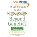 Beyond Genetics: The User's Guide to DNA