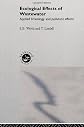 Ecological Effects of Waste Water: Applied Limnology and Pollutant Effects, Second Edition