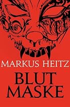 Blutmaske: Eine fantastische Kurzgeschichte