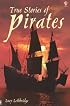 True Stories Of Pirates (True Adventure Stories)