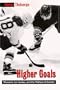 Higher Goals: Womens Ice Hockey and the Politics of Gender (S U N Y Series on Sport, Culture, and Social Relations)