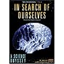 A Science Odyssey: In Search of Ourselves
