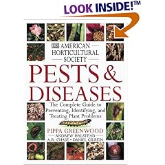 American Horticultural Society Pests and Diseases: The Complete Guide to Preventing, Identifying and Treating Plant Problems