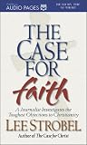 The Case for Faith: A Journalist Investigates the Toughest Objections to Christianity