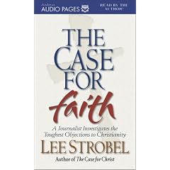 The Case for Faith: A Journalist Investigates the Toughest Objections to Christianity