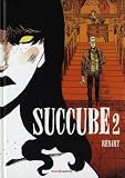 Succubes, Tome 2 