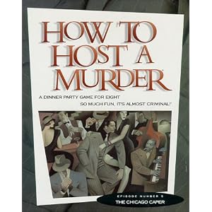 HOW TO HOST A MURDER - THE CHICAGO CAPER by 