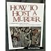 How To Host A Murder - The Chicago Caper