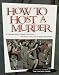How To Host A Murder - The Chicago Caper