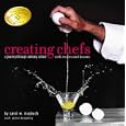 Creating Chefs: A Journey through Culinary School with Recipes and Lessons