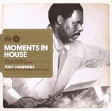 Moments in House