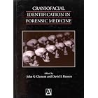 Craniofacial Identification in Forensic Medicine by John G. Clement and David L. Ranson